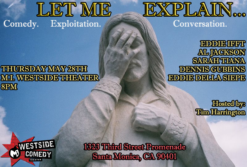 LET ME EXPLAIN…a Comedy Show!