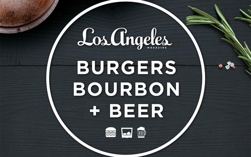 Los Angeles Magazine: Burgers, Bourbon + Beer