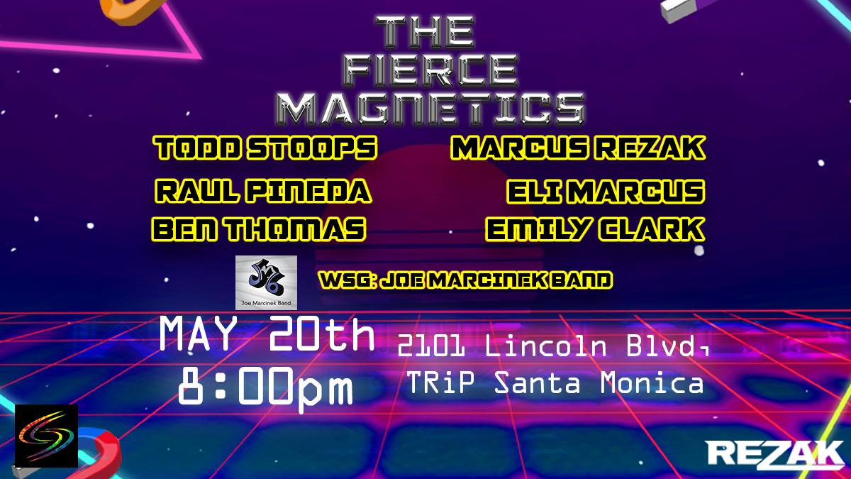 The Fierce Magnetics at TRiP Santa Monica