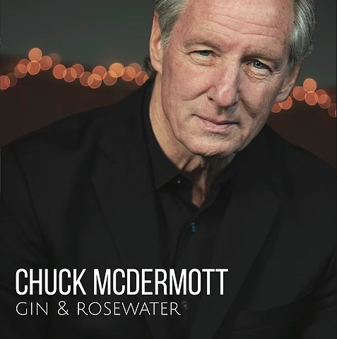 Chuck McDermott “Gin & Rosewater” & John Stewart Band “One Night in Prescott” CD Release Show