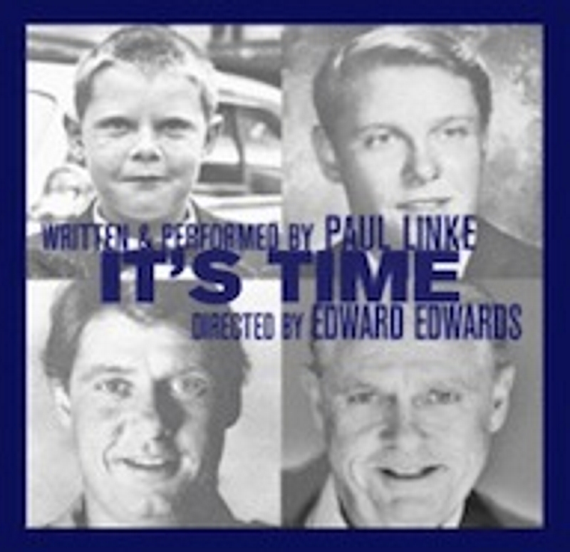 BFF Binge Free Festival of Theatre: Paul Linke’s IT’S TIME