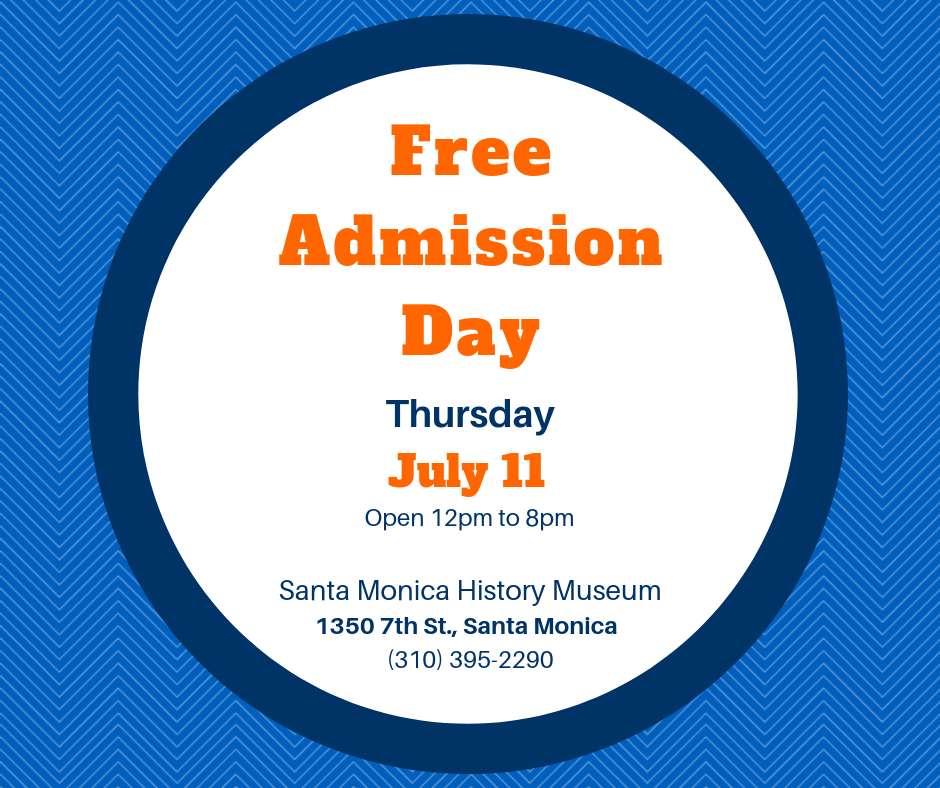 Santa Monica History Museum Free Admission Day