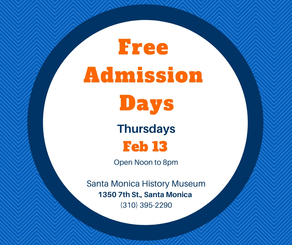 Santa Monica History Museum Free Admission Day