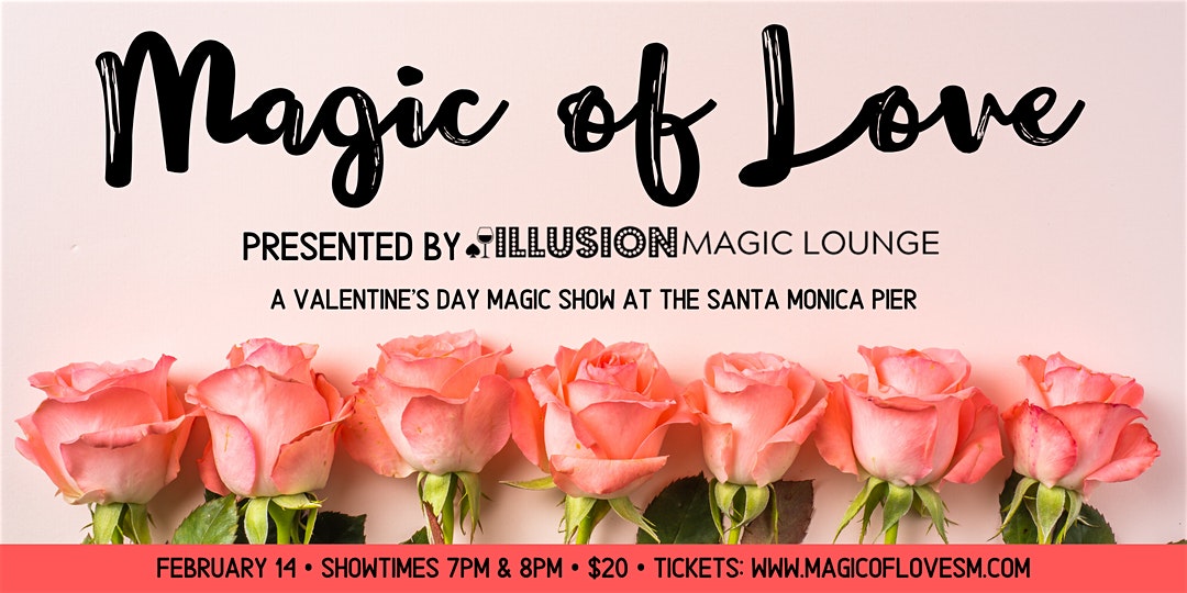 Magic of Love - A Valentine's Day Magic Show at the Santa Monica Pier