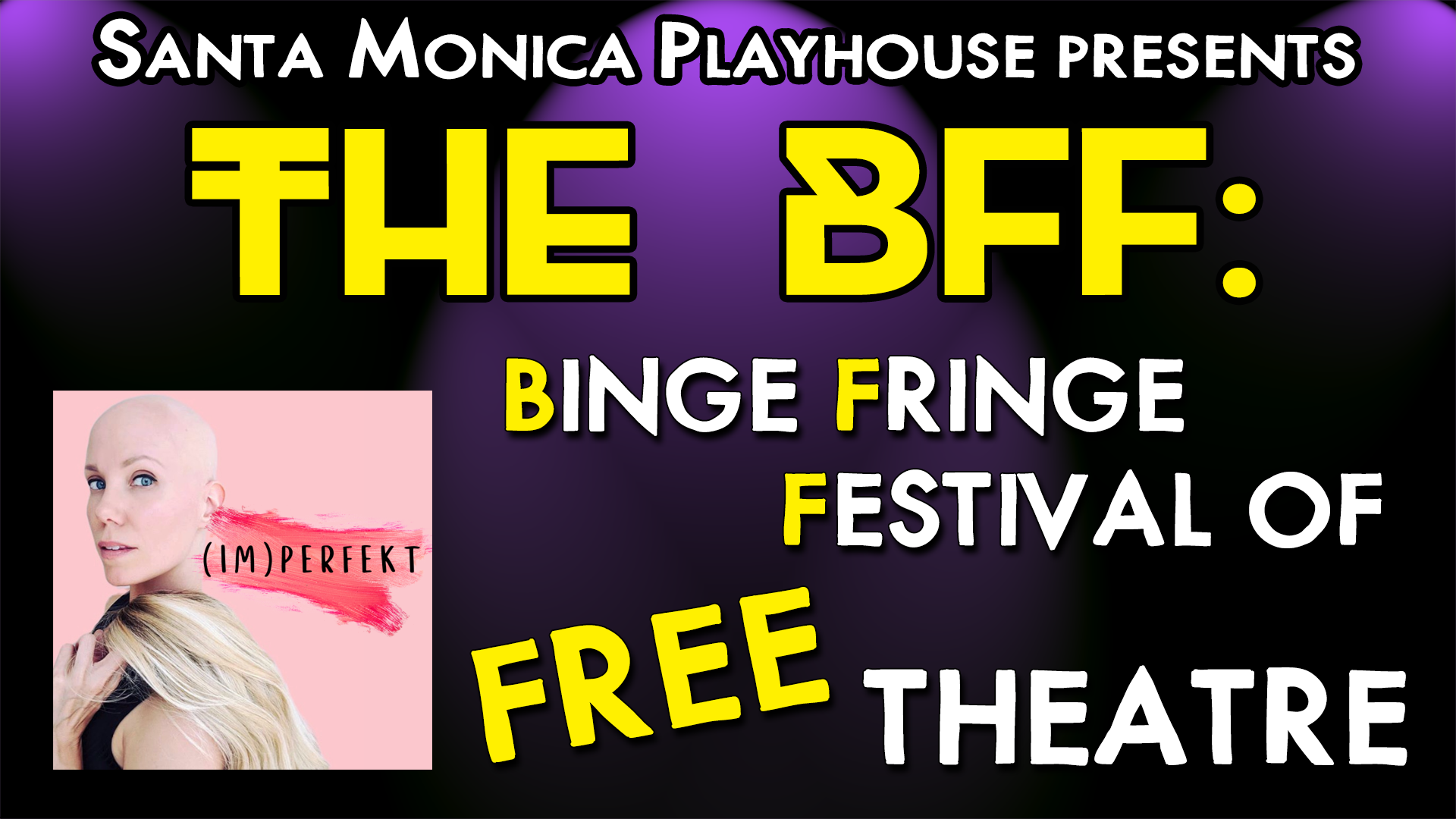 The BFF Binge Fringe Festival - (Im) Perfekt