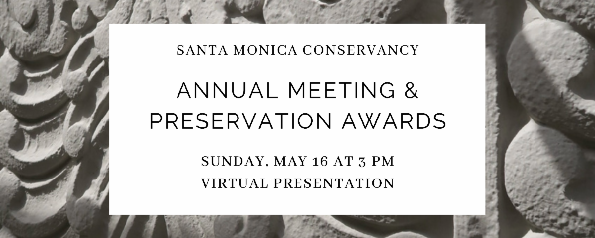 Santa Monica Conservancy: 2021 Annual Meeting & Preservation Awards