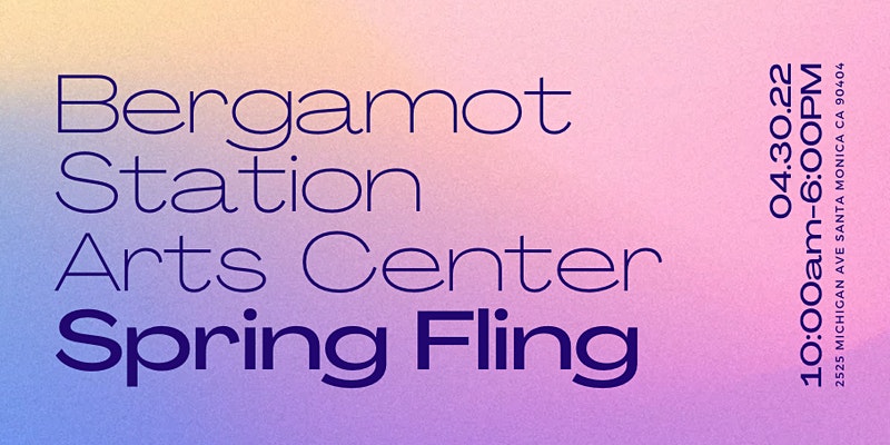 Bergamot Station Arts Center Spring Fling