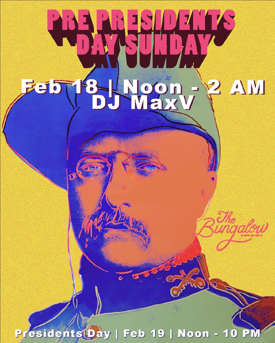 Pre- Presidents Day Sunday & Presidents Day at The Bungalow Santa Monica
