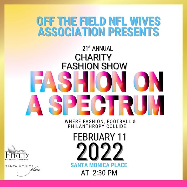 Off The Field NFL Wives Association 21st Annual Charity Fashion Show