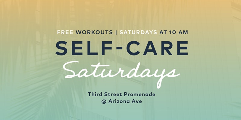 Self-Care Saturdays at Third Street Promenade