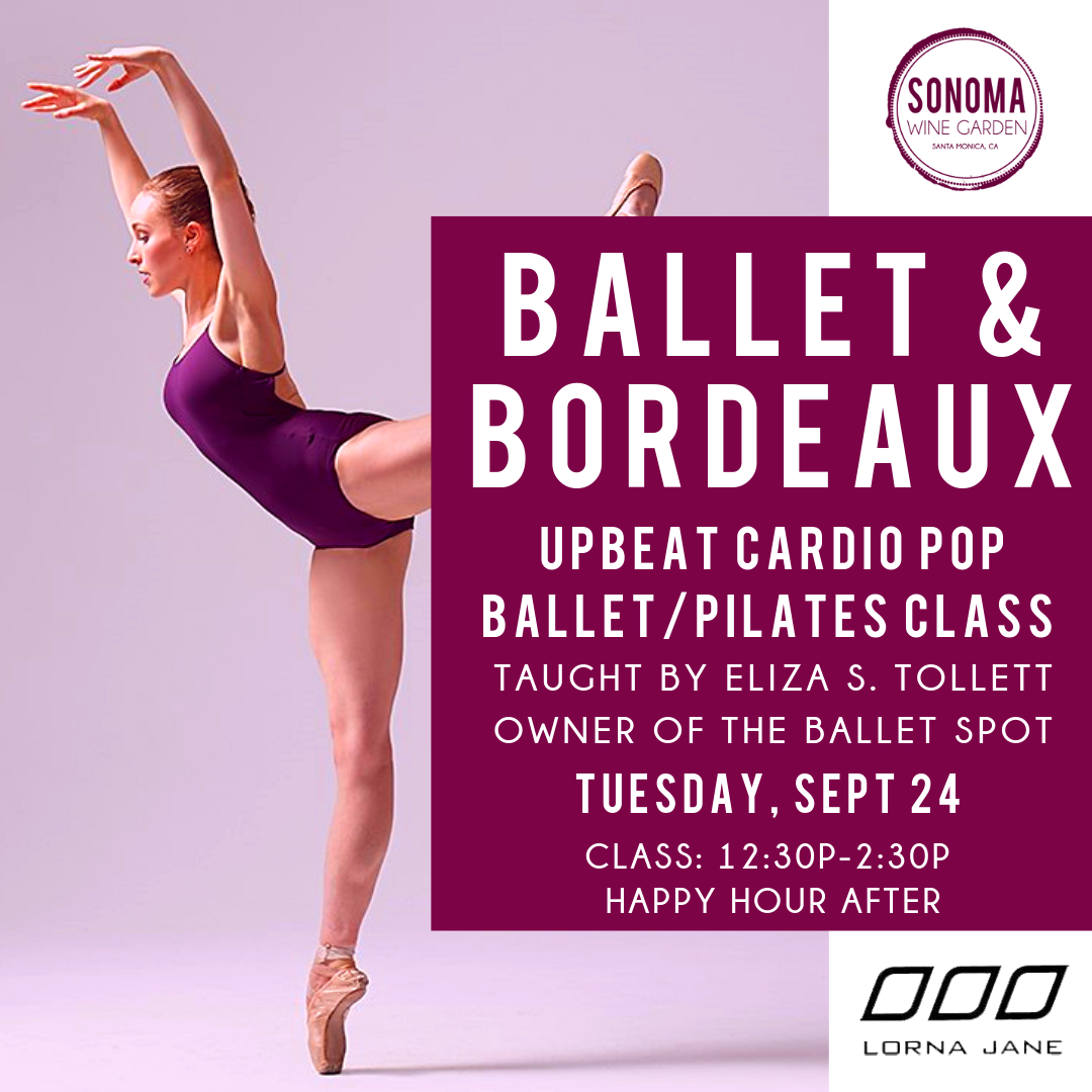 Ballet and Bordeaux at Sonoma Wine Garden with Lorna Jane