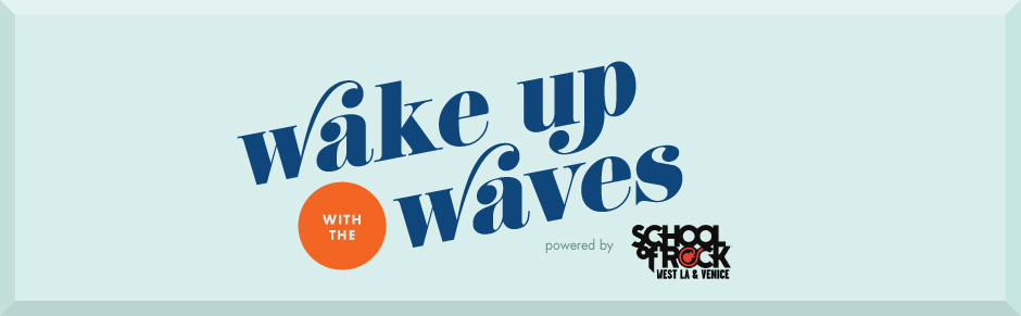 Wake Up With The Waves
