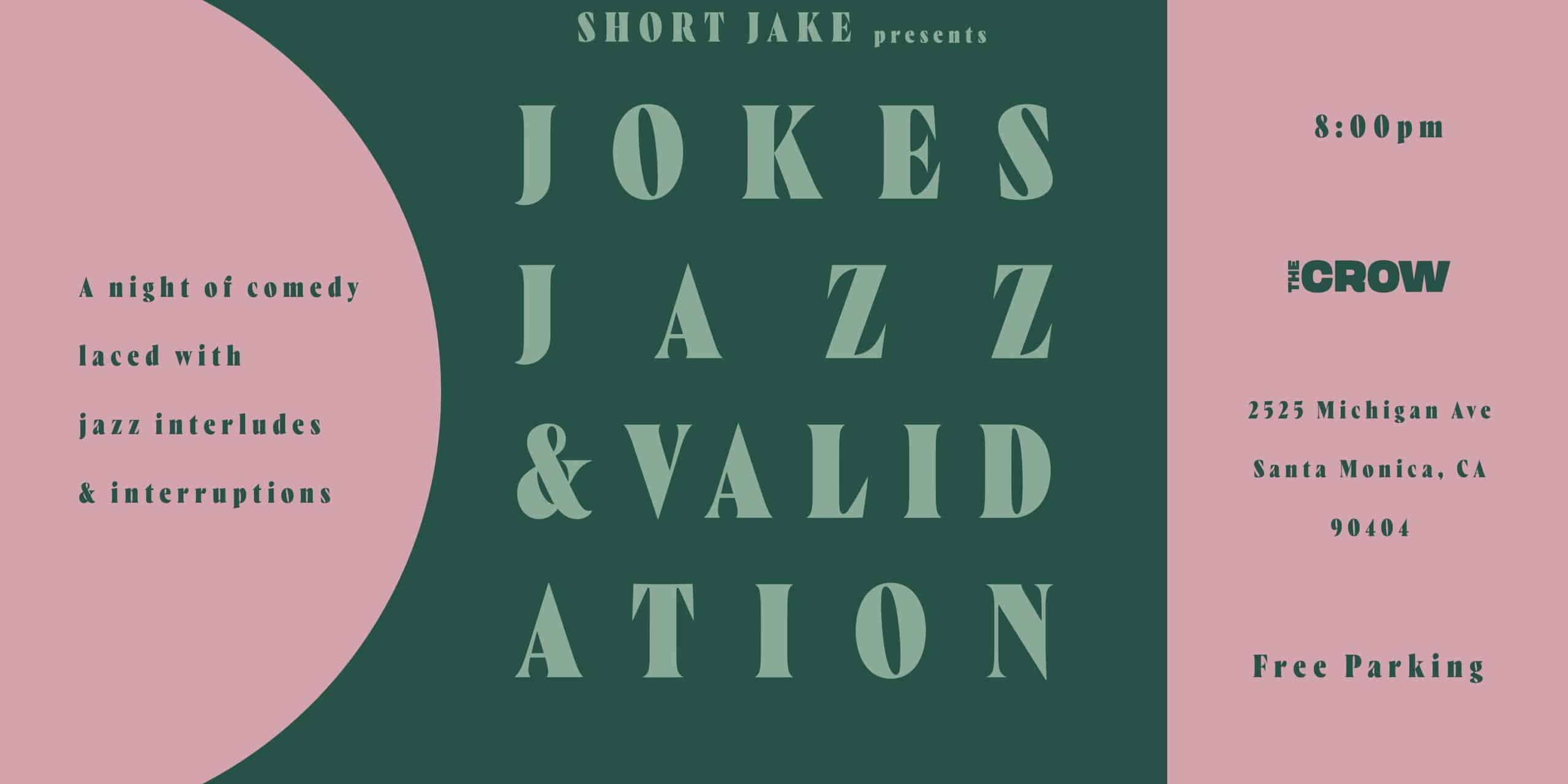 Jokes, Jazz, & Validation