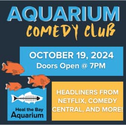 Heal the Bay Aquarium Comedy Club