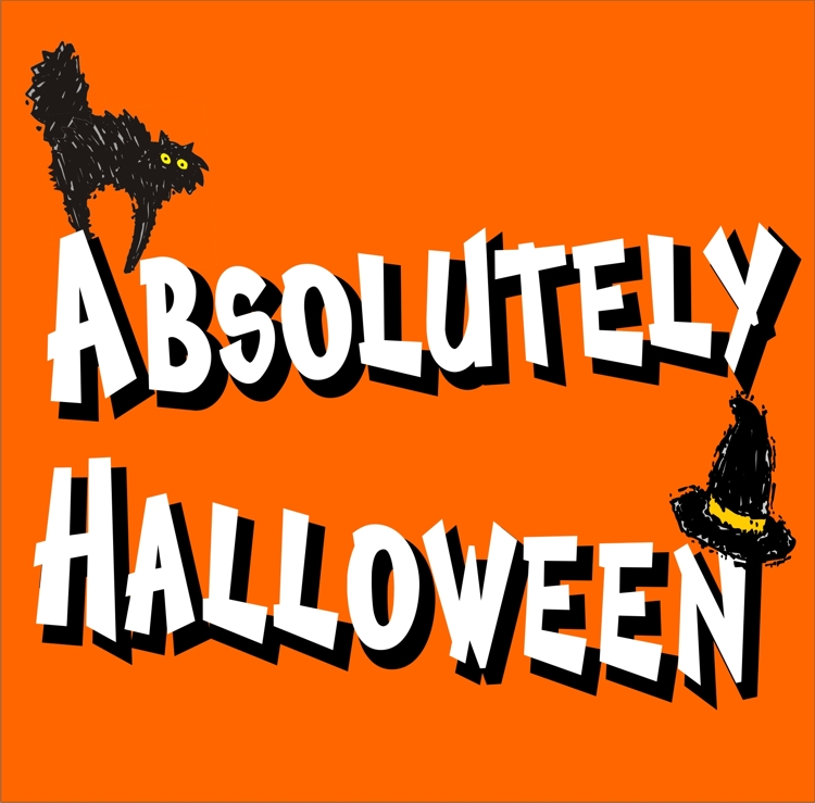 ABSOLUTELY HALLOWEEN! for ages 2 to 102 “is absolutely great!” showmag.com
