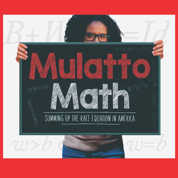 رياضيات المولاتو: تلخيص المعادلة العرقية في أمريكا - حدث مسرحي مجاني