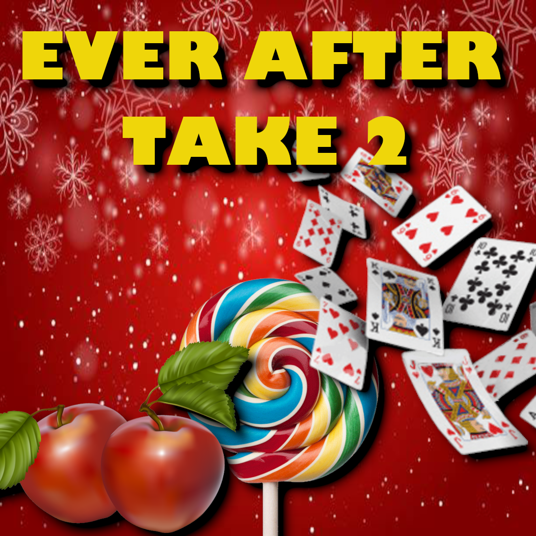Ever After Take 2