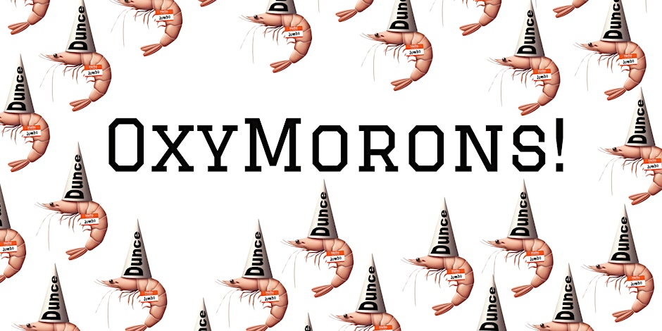 OxyMorons! | A Live Comedy Show!