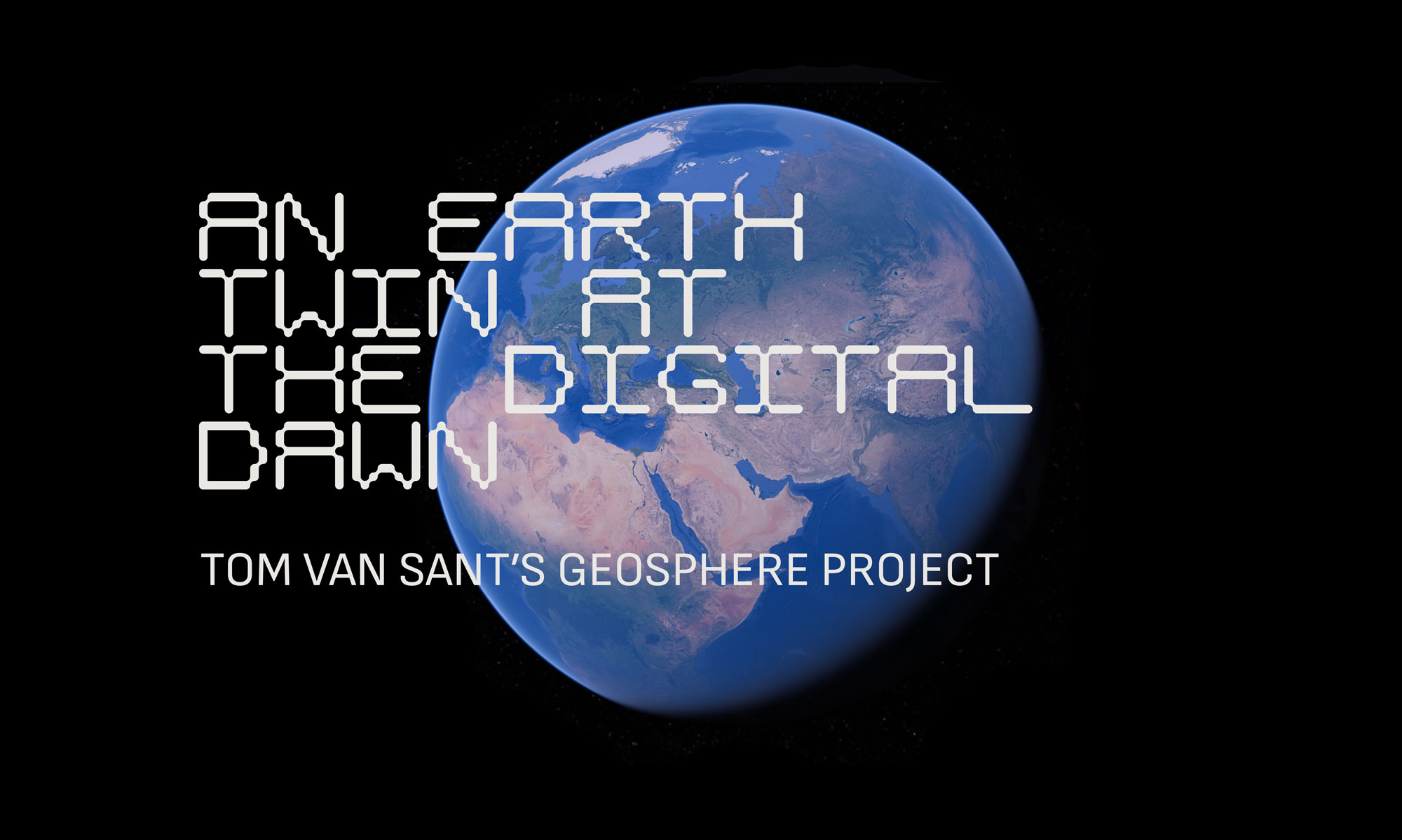 Opening Reception | An Earth Twin At The Digital Dawn